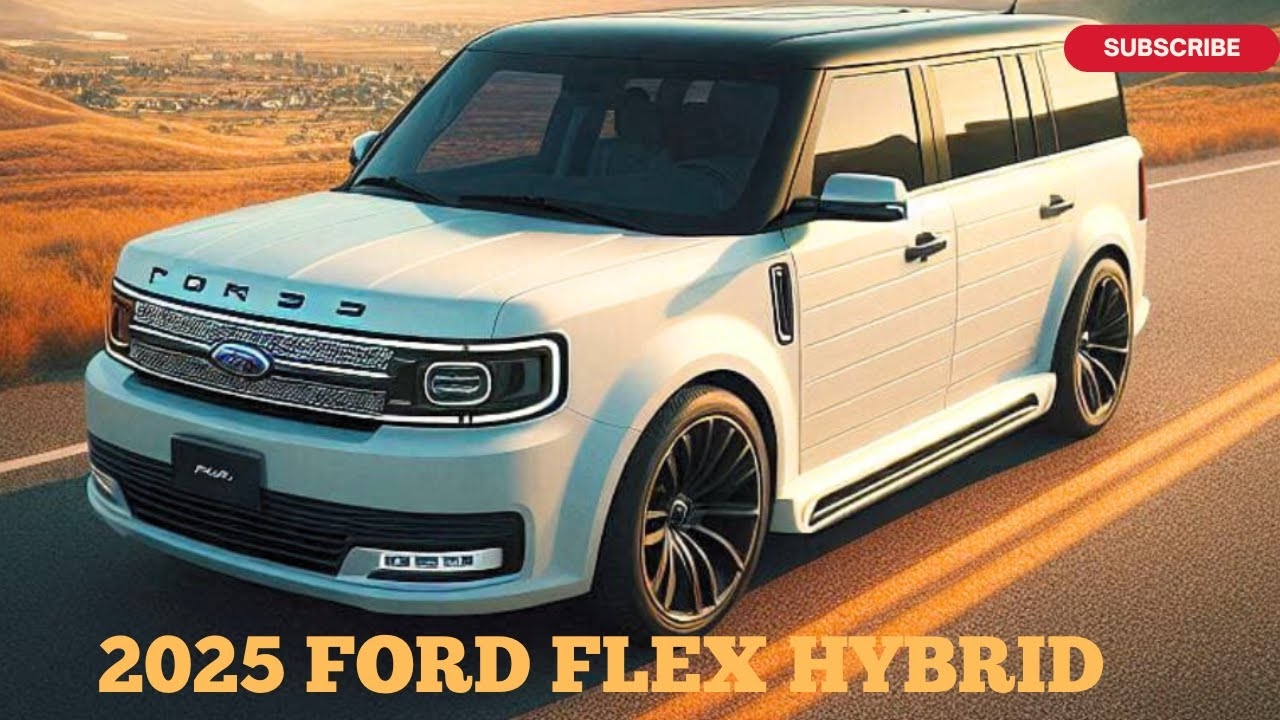 NEW 2025 Ford Flex Hybrid Redesign Unveiled FIRST LOOK YouTube